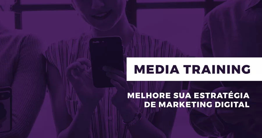 Media training melhora sua estratégia de marketing digital